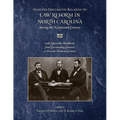 Selected Documents Relating to Law Reform in North Carolina During the Nineteenth Century: With Numerous Documents from Surrounding Centuries to Provi - Hardcover