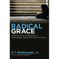 Radical Grace: Justice for the Poor and Marginalized--Charles Wesley's Views for the Twenty-First Century - Hardcover