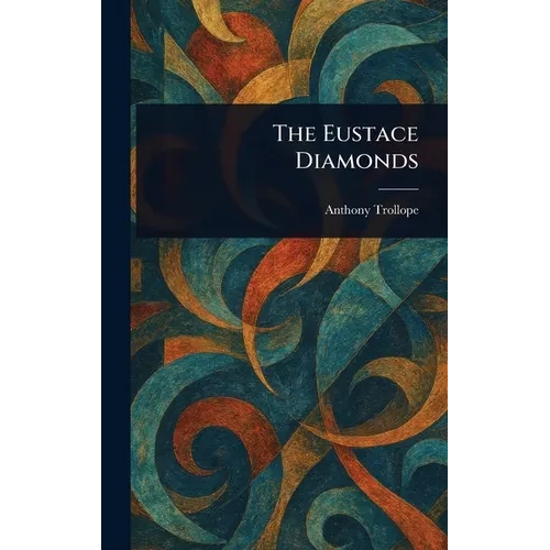 The Eustace Diamonds - Hardcover