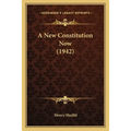 A New Constitution Now (1942) - Paperback