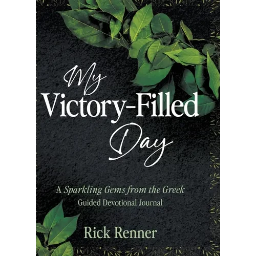 My Victory- Filled Day: A Sparkling Gems from the Greek Guided Devotional Journal - Hardcover