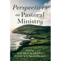 Perspectives on Pastoral Ministry - Hardcover