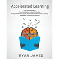 Accelerated Learning: 3 Books in 1 - Photographic Memory: Simple, Proven Methods to Remembering Anything, Speed Reading: How to Read a Book a Day, Min - Paperback