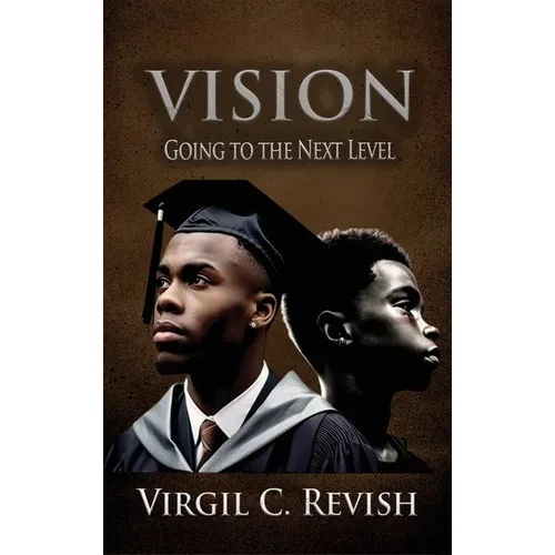 Vision: Going To The Next Level - Hardcover