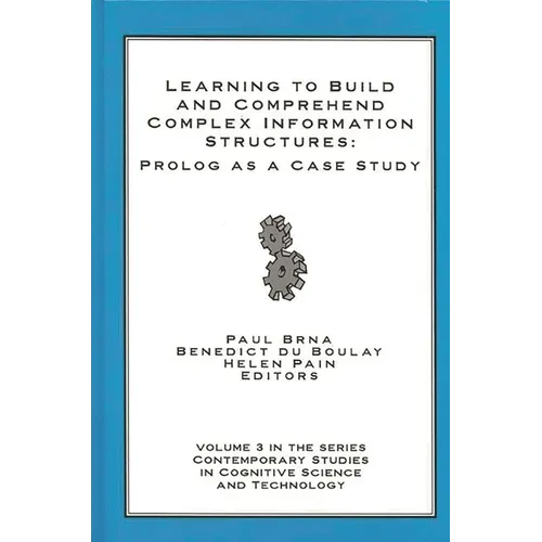 Learning to Build and Comprehend Complex Information Structures: PROLOG as a Case Study - Hardcover