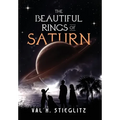 The Beautiful Rings of Saturn - Hardcover