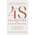 The 4S Framework by Stacie Selise Leadership Workbook - Hardcover