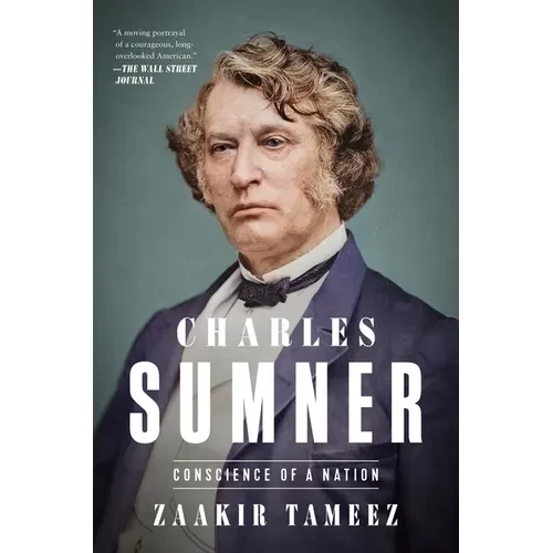 Charles Sumner: Conscience of a Nation