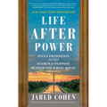 Life After Power: Seven Presidents and Their Search for Purpose Beyond the White House - Paperback