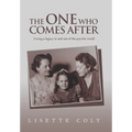 The One Who Comes After: Living a legacy in and out of the psychic world - Hardcover