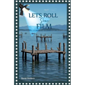 Let's Roll Some Film - Paperback