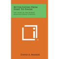Better Eating From Start To Finish: The Story Of The Hobart Manufacturing Company - Hardcover