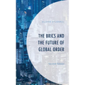 The BRICS and the Future of Global Order - Hardcover