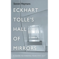 Eckhart Tolle's Hall of Mirrors - Paperback