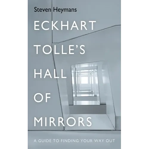 Eckhart Tolle's Hall of Mirrors - Paperback
