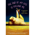 The End of My Life Is Killing Me: The Unexpected Joys of a Cancer Slacker - Paperback
