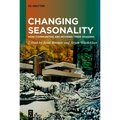 Changing Seasonality: How Communities Are Revising Their Seasons - Paperback