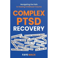 Complex PTSD Recovery: Navigating the Path to Healing Childhood Trauma - Paperback