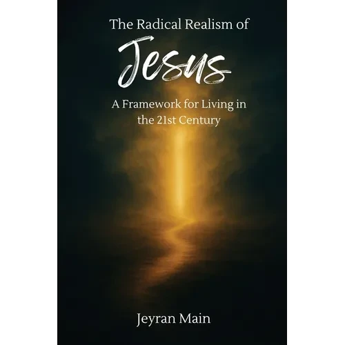 The Radical Realism of Jesus - Paperback