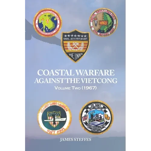 Coastal Warfare Against the Viet Cong Volume Two (1967) - Paperback