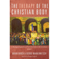 The Therapy of the Christian Body: A Theological Exposition of Paul's First Letter to the Corinthians, Volume 2 - Hardcover