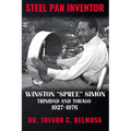 Steel Pan Inventor: WINSTON "SPREE" SIMON" Trinidad & Tobago 1927-1976