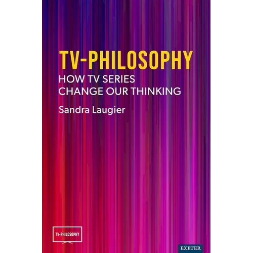 TV-Philosophy: How TV Series Change Our Thinking - Paperback