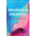 Philosophers on Consciousness: Talking about the Mind - Paperback