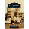 Westborough State Hospital - Hardcover