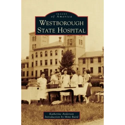 Westborough State Hospital - Hardcover