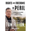 Rights and Freedoms in Peril: An Investigative Report on the Left's Attack on America - Paperback