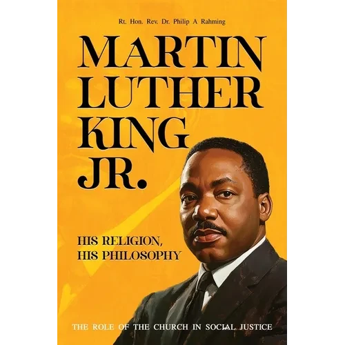 Martin Luther King Jr.: His Religion, His Philosophy - Paperback