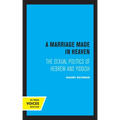 A Marriage Made in Heaven: The Sexual Politics of Hebrew and Yiddish Volume 7 - Hardcover