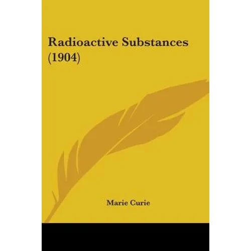 Radioactive Substances (1904) - Paperback