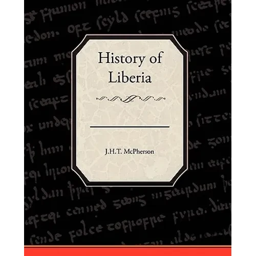 History of Liberia - Paperback