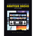 A short Introduction to the hobby of Amateur Radio with Pictures - Paperback