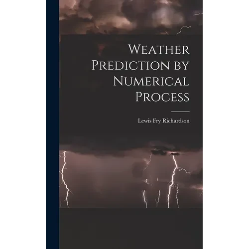 Weather Prediction by Numerical Process - Hardcover