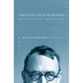 Christian Ethics as Witness: Barth's Ethics for a World at Risk - Paperback
