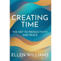 Creating Time - Hardcover