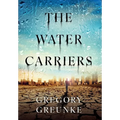 The Water Carriers - Hardcover