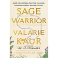 Sage Warrior: Wake to Oneness, Practice Pleasure, Choose Courage, Become Victory - Paperback