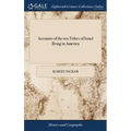 Accounts of the ten Tribes of Israel Being in America: Originally Published by R Manasseh ben Israel With Observations Thereon, and Extracts From Sacr - Hardcover