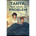 Tanya, We Have A Problem - Hardcover