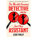 The World's Greatest Detective and Her Just Okay Assistant - Paperback