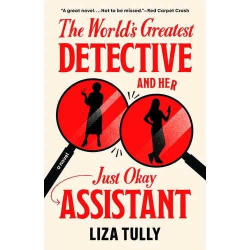 The World's Greatest Detective and Her Just Okay Assistant - Paperback