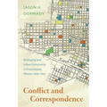 Conflict and Correspondence: Belonging and Urban Community in Guadalajara, Mexico, 1939-1947 - Paperback
