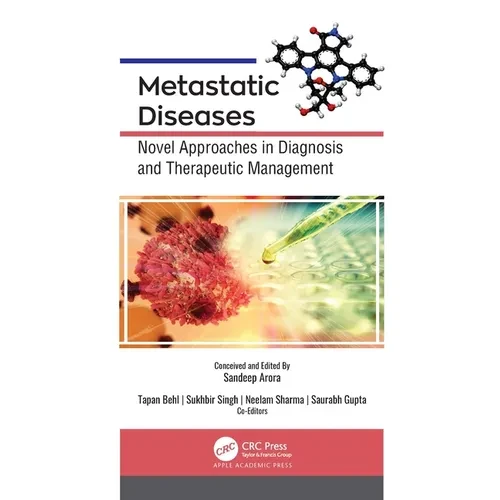Metastatic Diseases: Novel Approaches in Diagnosis and Therapeutic Management - Paperback