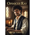 Opinicus Ray: Search For Ravensfaire - Hardcover
