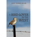 A Bird-Lover in the West - Paperback