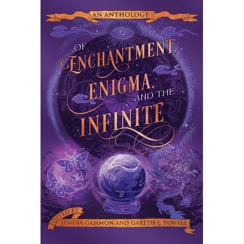 Of Enchantment, Enigma, and the Infinite: An Anthology - Paperback
